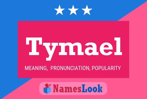 Poster del nome Tymael