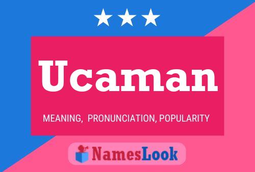 Poster del nome Ucaman