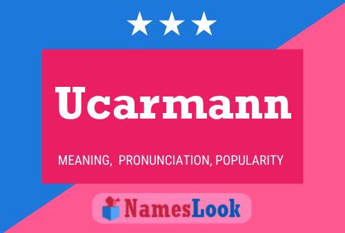 Poster del nome Ucarmann