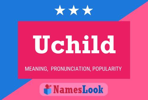 Poster del nome Uchild