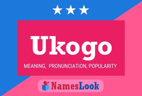 Poster del nome Ukogo