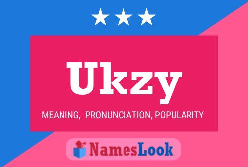 Poster del nome Ukzy