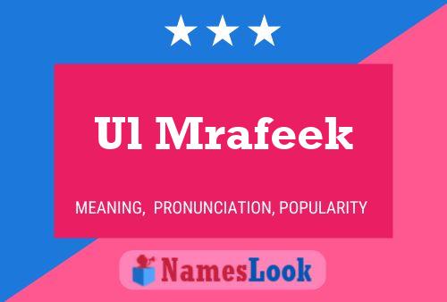 Poster del nome Ul Mrafeek