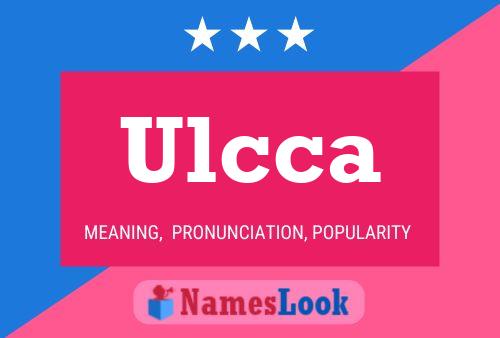 Poster del nome Ulcca