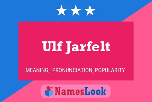 Poster del nome Ulf Jarfelt