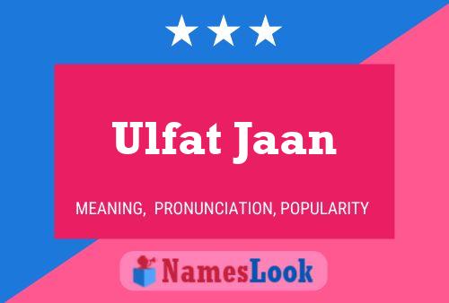 Poster del nome Ulfat Jaan