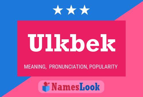 Poster del nome Ulkbek