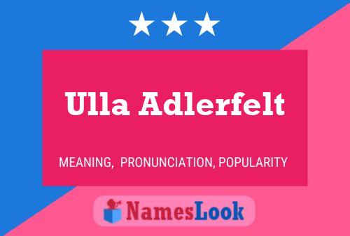 Poster del nome Ulla Adlerfelt