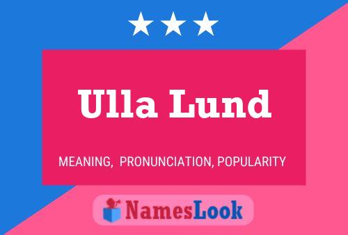 Poster del nome Ulla Lund