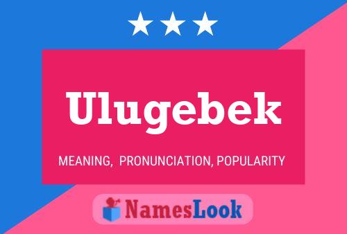 Poster del nome Ulugebek