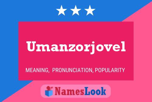 Poster del nome Umanzorjovel