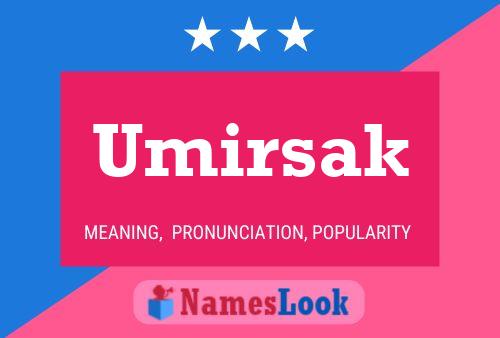 Poster del nome Umirsak