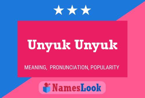 Poster del nome Unyuk Unyuk