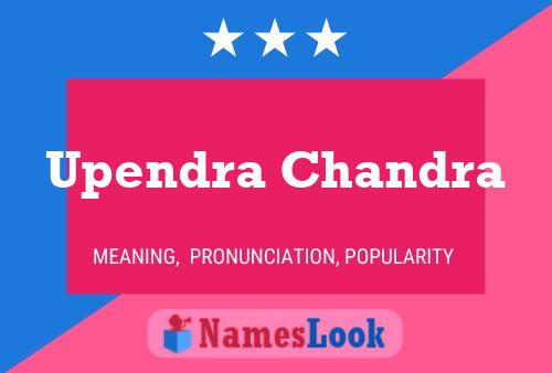 Poster del nome Upendra Chandra