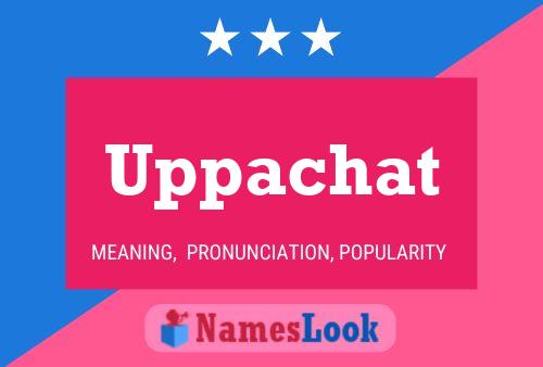 Poster del nome Uppachat