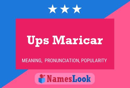 Poster del nome Ups Maricar