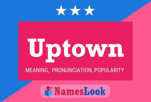 Poster del nome Uptown