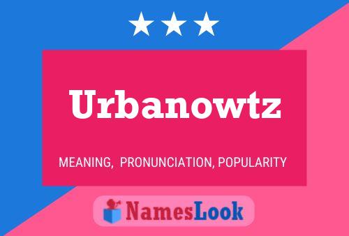 Poster del nome Urbanowtz