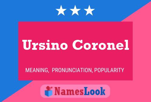 Poster del nome Ursino Coronel