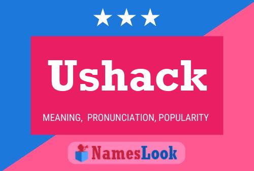 Poster del nome Ushack