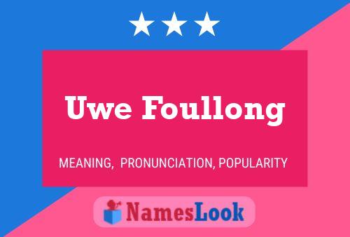 Poster del nome Uwe Foullong