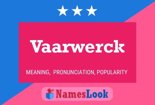 Poster del nome Vaarwerck