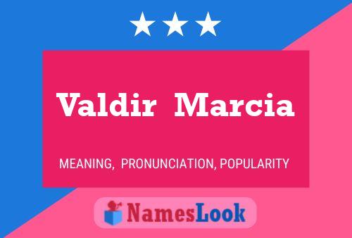 Poster del nome Valdir  Marcia