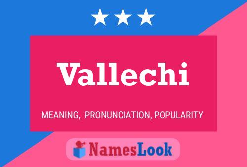 Poster del nome Vallechi