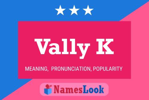 Poster del nome Vally K