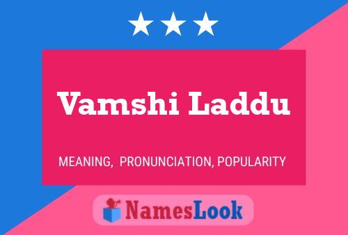 Poster del nome Vamshi Laddu