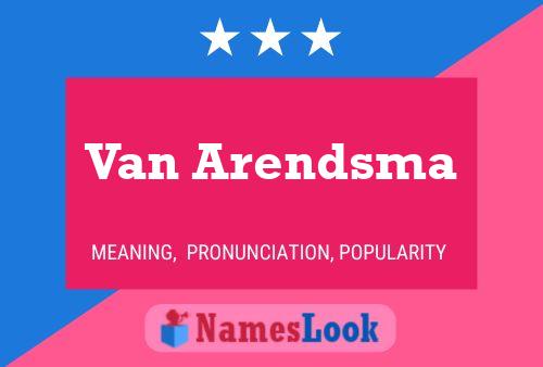 Poster del nome Van Arendsma