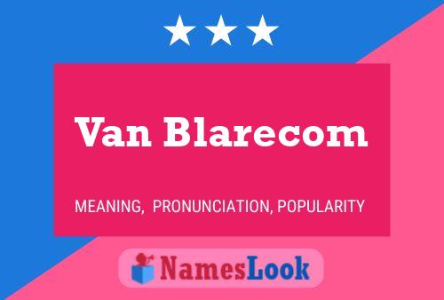 Poster del nome Van Blarecom