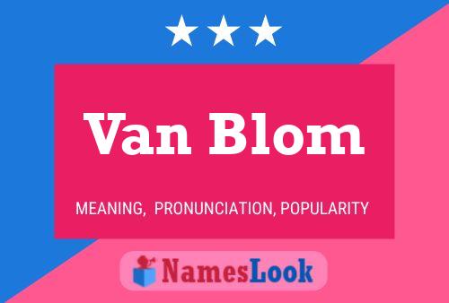 Poster del nome Van Blom