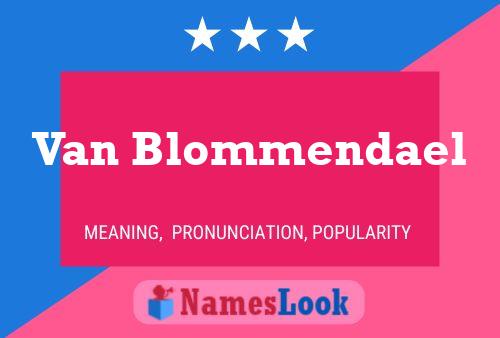 Poster del nome Van Blommendael