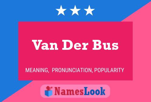 Poster del nome Van Der Bus