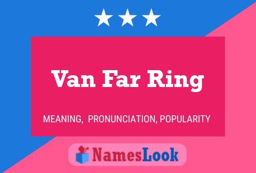 Poster del nome Van Far Ring