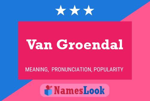 Poster del nome Van Groendal