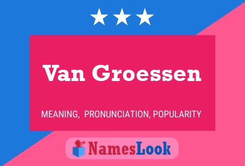 Poster del nome Van Groessen