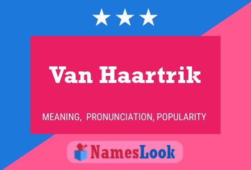 Poster del nome Van Haartrik