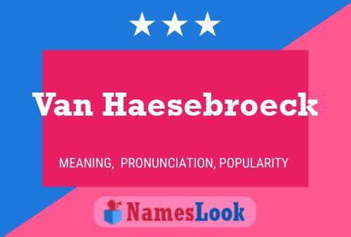 Poster del nome Van Haesebroeck