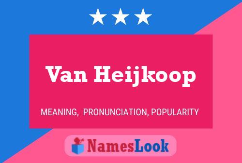 Poster del nome Van Heijkoop