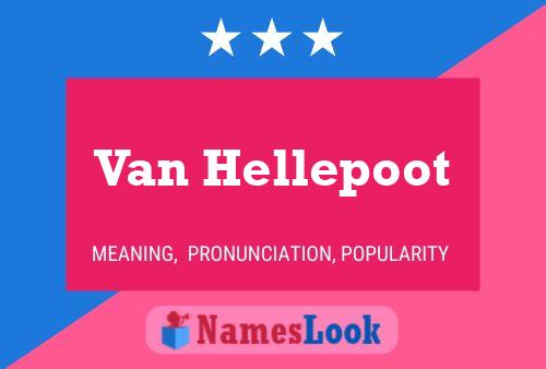 Poster del nome Van Hellepoot