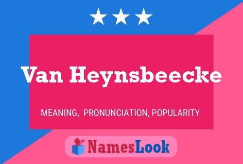 Poster del nome Van Heynsbeecke