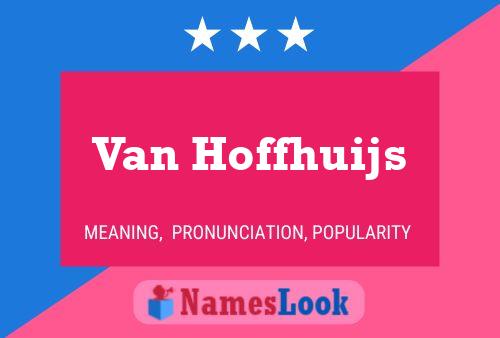 Poster del nome Van Hoffhuijs