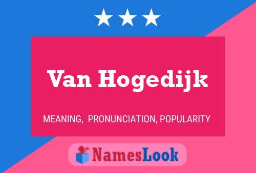 Poster del nome Van Hogedijk