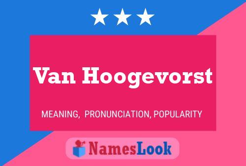 Poster del nome Van Hoogevorst