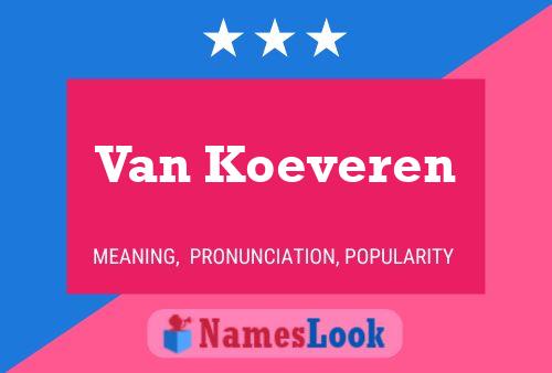 Poster del nome Van Koeveren