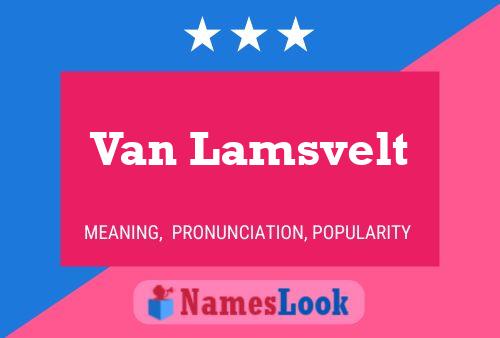 Poster del nome Van Lamsvelt