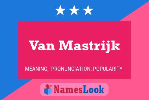 Poster del nome Van Mastrijk