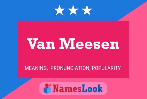 Poster del nome Van Meesen